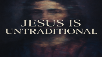 Jesus is Untraditional Message Image