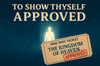 To Show Thyself Approved Message Image